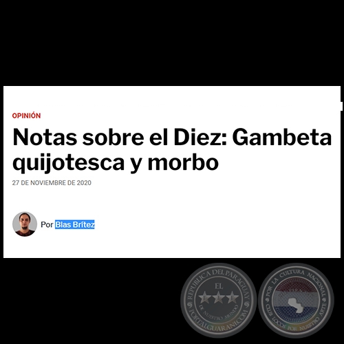 NOTAS SOBRE EL DIEZ: GAMBETA QUIJOTESCA Y MORBO - Por BLAS BRÍTEZ - Viernes, 27 de Noviembre de 2020  